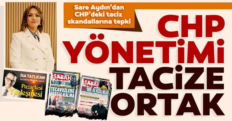 KADEM Eski Başkanı ve AK Parti İstanbul Milletvekili Doç. Dr. Sare Aydın: CHP yönetimi tecavüzlere sessiz kalarak suça ortak oluyor