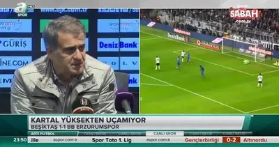 Şenol Güneş ve Mehmet Özdilek’in maç sonu yorumları