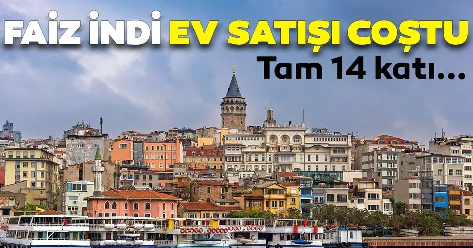 Faiz indi ev satışı coştu Son Dakika Haberler