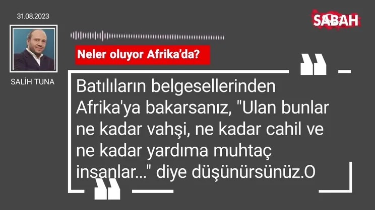 Salih Tuna | Neler oluyor Afrika'da?
