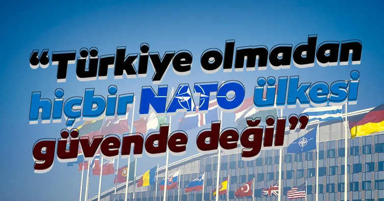 Türkiye’siz NATO sürdürülemez