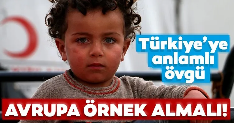 Türkiye’ye mülteci övgüsü! Avrupa örnek almalı