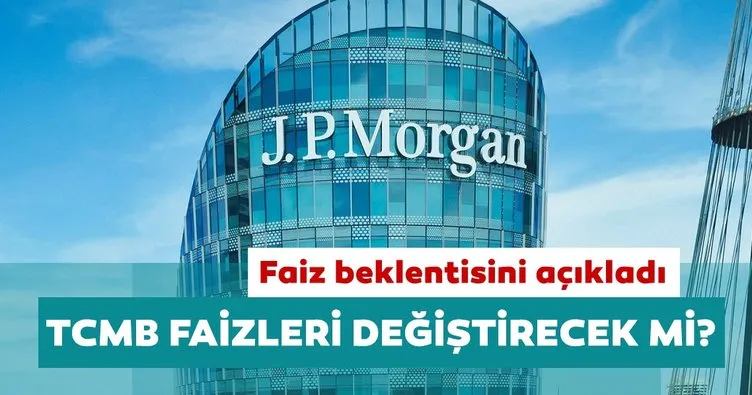 JPMorgan beklentisi açıkladı: TCMB 200 bp faiz artırımına gidebilir
