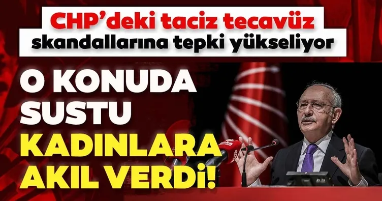 CHP’deki tacize sustu kadınlara akıl verdi