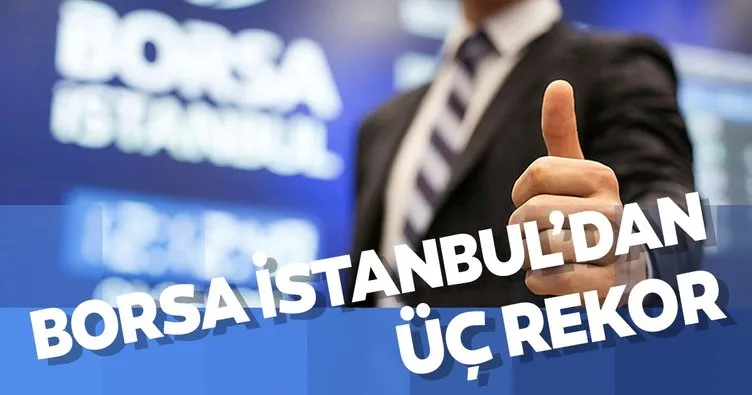 Borsa İstanbul’dan üç rekor