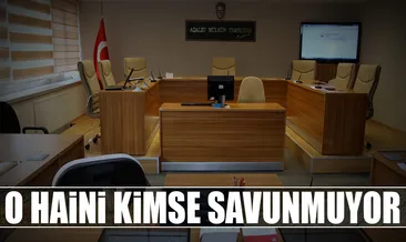 O haini kimse savunmuyor