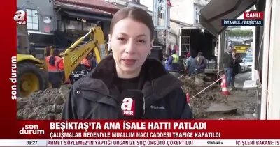 Beşiktaş’ta ana isale hattı patladı, hayat felç oldu | Video