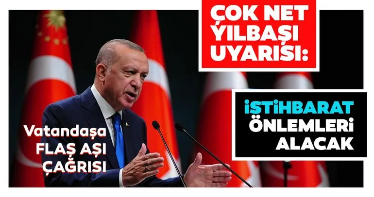 Son dakika: Başkan Erdoğan’dan koronavirüs aşısı çağrısı! Yılbaşı partileri için flaş uyarı...
