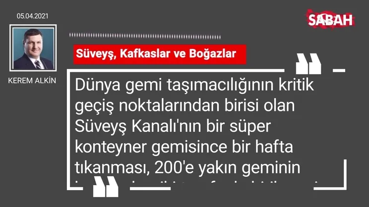 Kerem Alkin | Süveyş, Kafkaslar ve Boğazlar