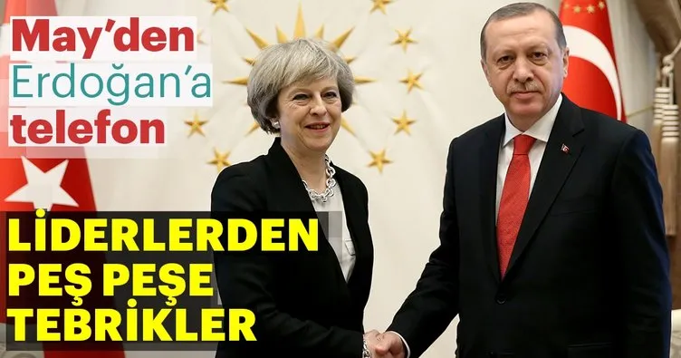 İngiltere Başbakanı Theresa May, Erdoğan’ı tebrik etti