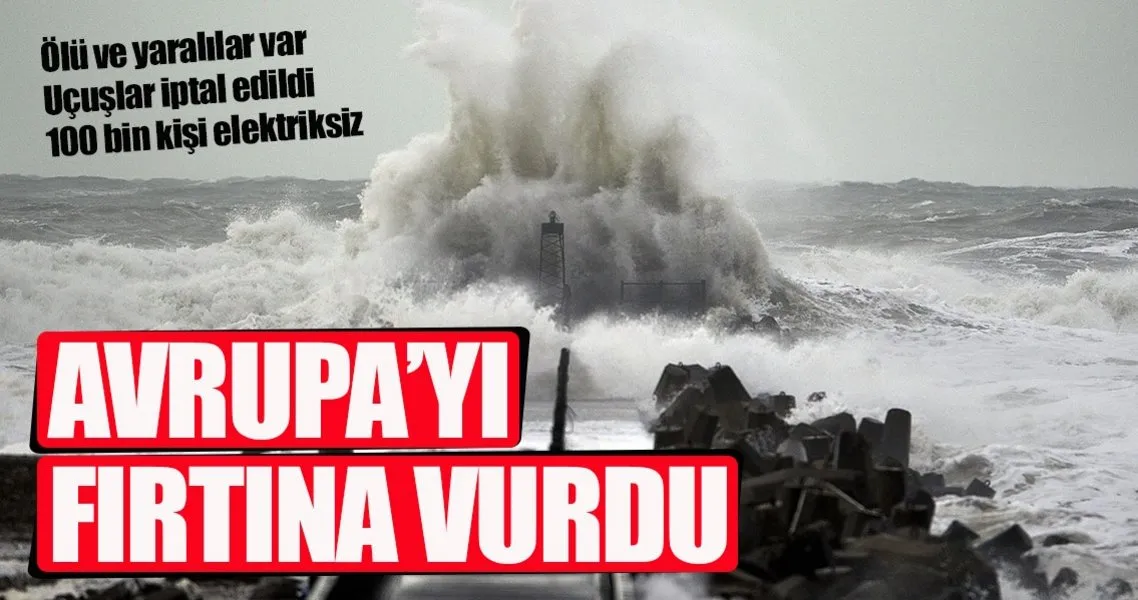 Avrupa Da Firtina Alarmi Son Dakika Haberler