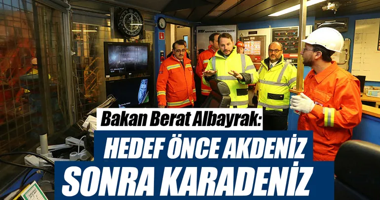 Hedef önce Akdeniz sonra Karadeniz