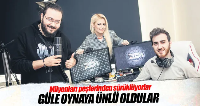 Güle oynaya ünlü oldular
