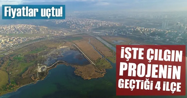 İşte ’çılgın proje’ Kanal İstanbul’un geçtiği 4 ilçe