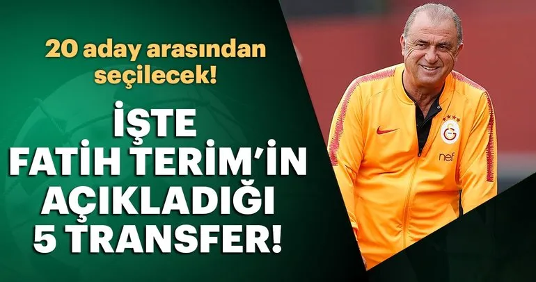 Galatasaray’da Fatih Terim’in açıkladığı ’5 transfer’ için 20 aday!