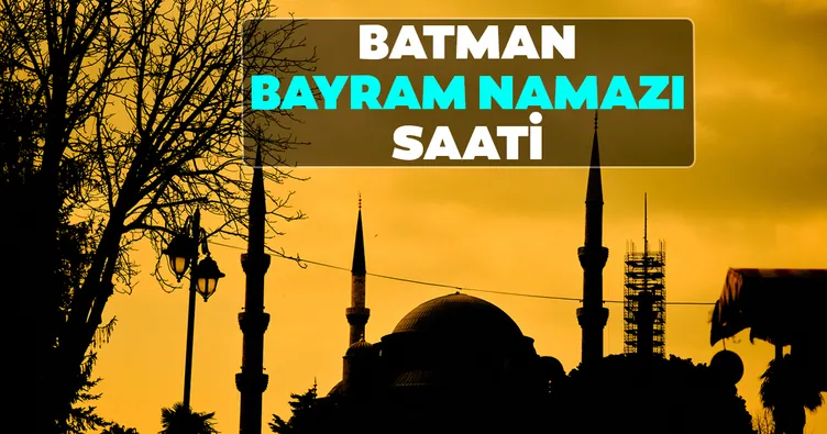 Batman Kurban Bayramı namazı vakti saat kaçta kılınacak? 2021 Batman bayram namazı saati Diyanet tarafından açıklandı