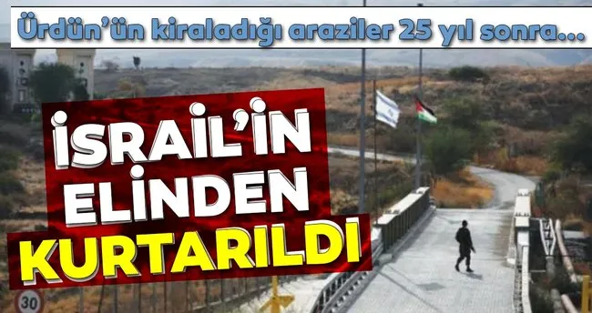 El Bakura Ve El Gamr Arazilerine Urdun Bayragi Dikildi Son Dakika Haberler