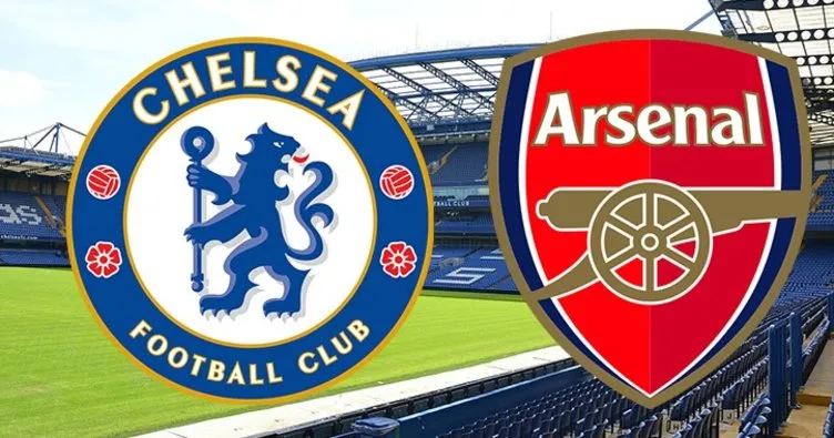 Chelsea Arsenal maçı ne zaman saat kaçta hangi kanalda yayınlanacak?