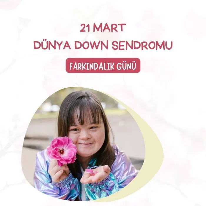 21 Mart Down Sendromu Günü Mesajları 2024 | Farklı, uzun kısa, resimli, yazılı Down Sendromu Farkındalık sözleri