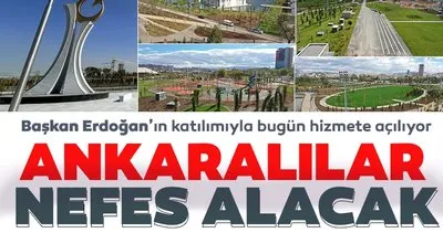 Başkan Erdoğan’ın katılımıyla hizmete açıldı! Ankaralılar nefes alacak