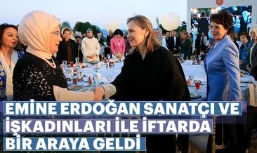 Emine Erdoğan akademisyen, sanatçı ve işkadınlarına iftar daveti verdi
