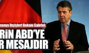 Eski Almanya Dışişleri Bakanı Gabriel: Afrin, ABD’ye bir mesajdır