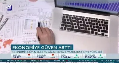 Ekonomik güven endeksi arttı