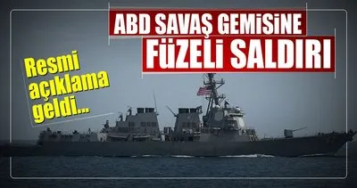 ABD savaş gemisine füzeli saldırı!