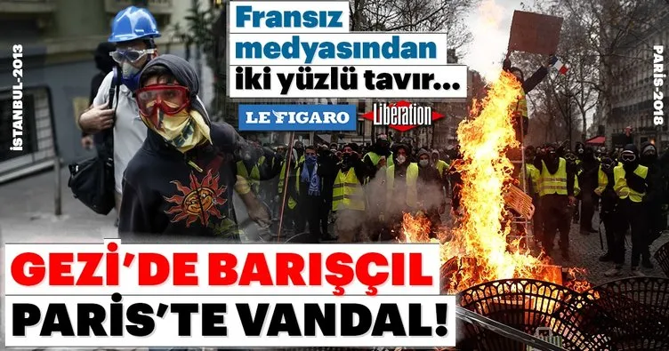 Fransız basınından çifte standart! Gezi provokasyonu için barışçıl eylemler derken...