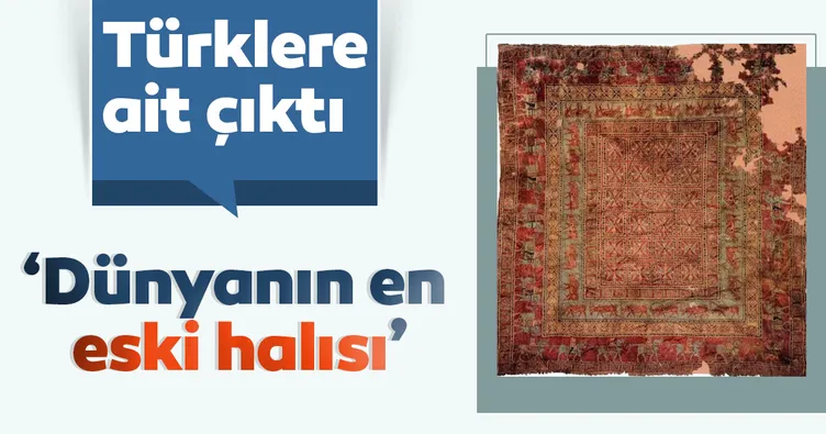 Dünyanın en eski halısı Türklere ait çöktü