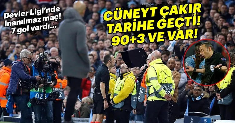 Manchester City - Tottenham maçı tarihe geçti! Cüneyt Çakır’ın VAR kararı ile...