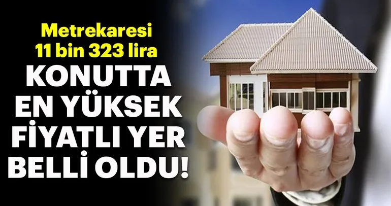 Türkiye’de konutta en yüksek fiyatlı yer belli oldu!