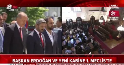Başkan Erdoğan ve Yeni Kabine 1. Meclis’te