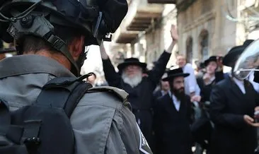 Ultra-Ortodoks Yahudiler İsrail polisiyle çatıştı!