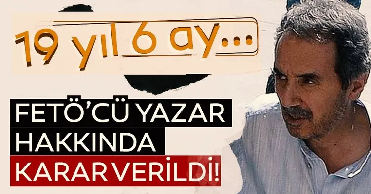 Son dakika: FETÖ’cü yazar Ali Ünal, 19 yıl 6 ay hapis cezasına çarptırıldı
