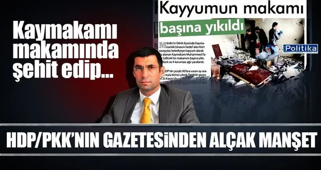 Hdp Pkk Nin Gazetesinden Alcak Manset Son Dakika Haberler