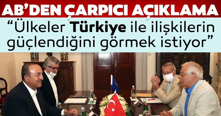AB: Üye ülkeler Türkiye ile ilişkilerin güçlendiğini görmek istiyor