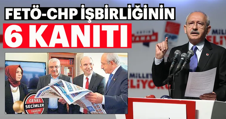 FETÖ-CHP işbirliğinin 6 kanıtı