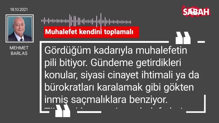Mehmet Barlas | Muhalefet kendini toplamalı