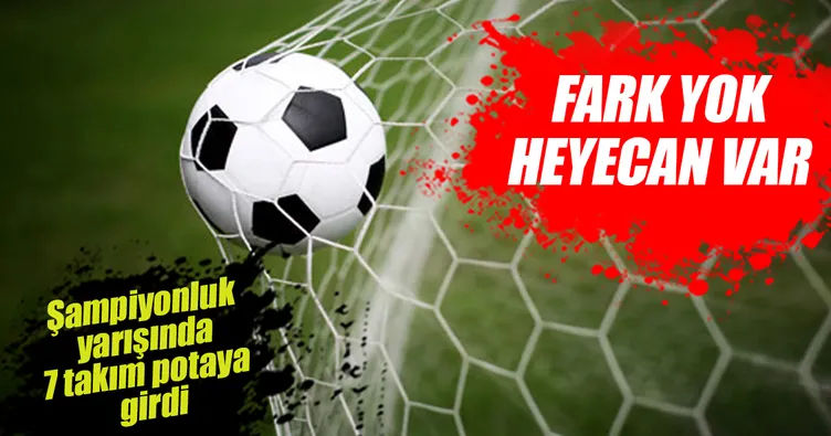 Fark yok heyecan var