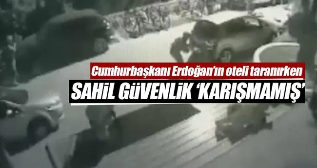 Cumhurbaşkanı Erdoğan’ın oteli taranırken Sahil Güvenlik ‘Karışmamış’