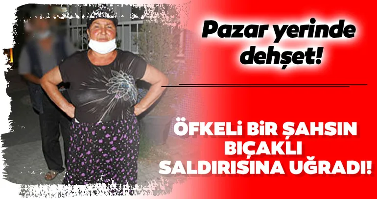 Pazar yerinde dehşet