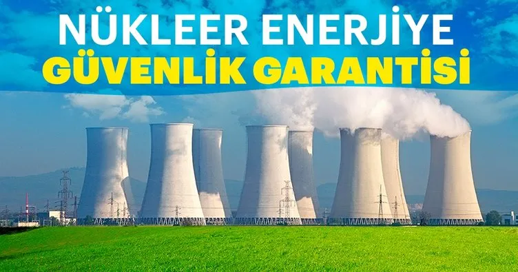Nükleer enerjiye güvenlik garantisi