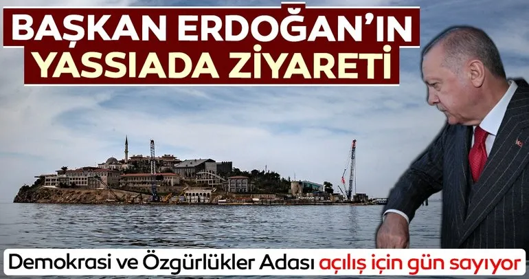 Başkan Recep Tayyip Erdoğan, Yassıada'yı ziyaret etti