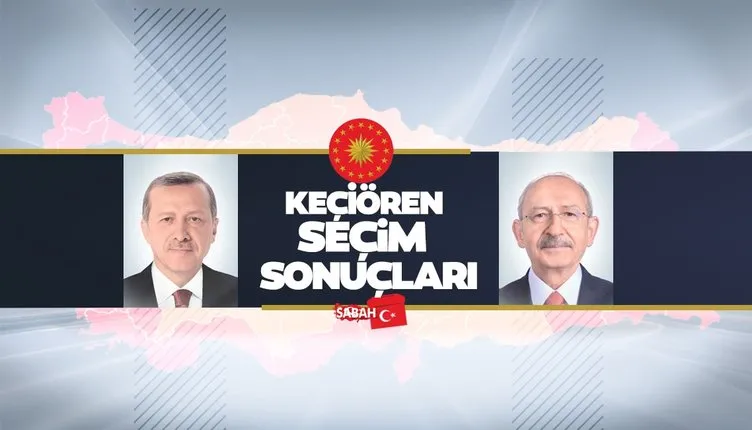 Ankara Keçiören seçim sonuçları 2023 güncel veriler! 28 Mayıs Cumhurbaşkanlığı 2. tur Keçiören seçim sonucu oy oranları son durum
