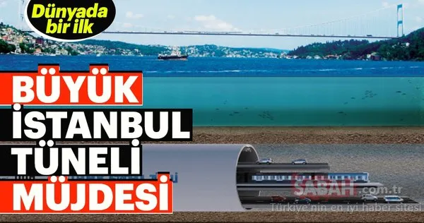 Büyük İstanbul Tüneli proje çalışmalarında son aşamaya gelindi