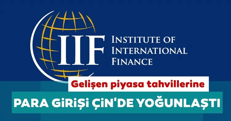 IIF: Gelişen piyasa tahvillerine yabancı para girişi Çin’de yoğunlaştı