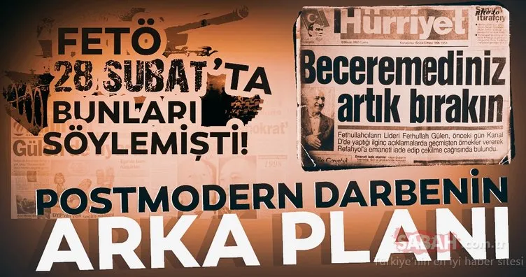 28 Şubat postmodern darbesi böyle gerçekleşti