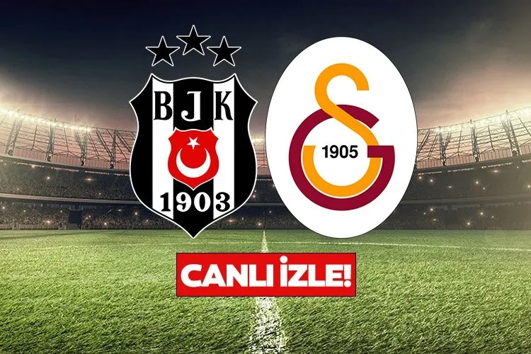 BEŞİKTAŞ GALATASARAY MAÇI CANLI İZLE | Süper Lig’de BJK-GS derbisi! beIN Sports 1 ile Beşiktaş Galatasaray maçı canlı izle