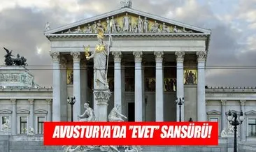 Avusturya’da ’’Evet’’ sansürü!